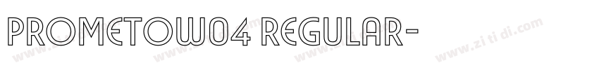 PrometoW04 Regular字体转换